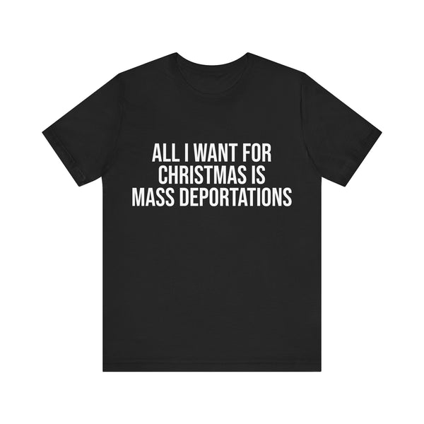 MASS DEPORTATIONS CHRISTMAS TSHIRT