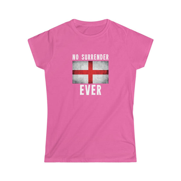 NO SURRENDER EVER WOMEN'S TSHIRT
