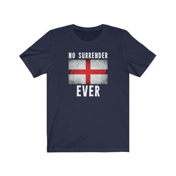 NO SURRENDER EVER TSHIRT