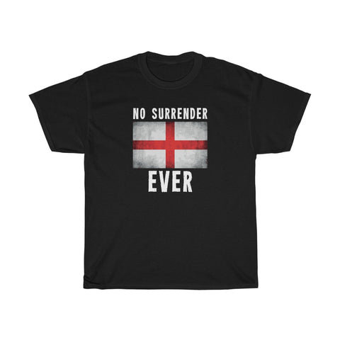 NO SURRENDER EVER TSHIRT