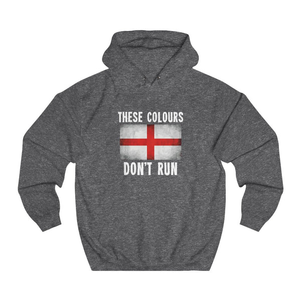 THESE COLOURS DON'T RUN (ENGLISH) HOODIE