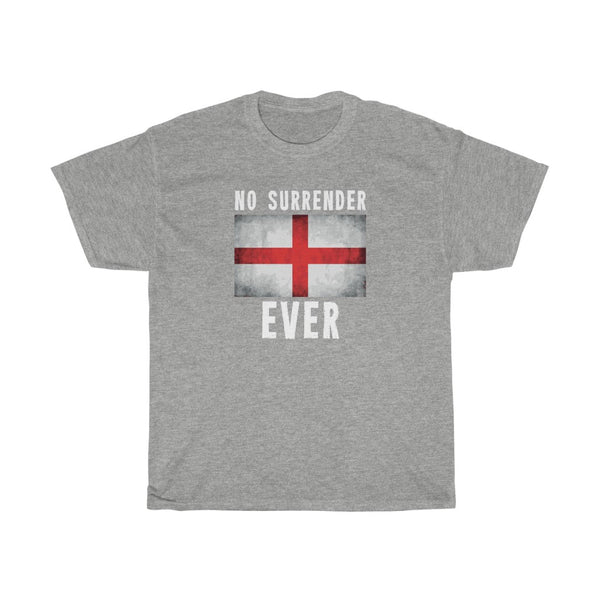 NO SURRENDER EVER TSHIRT