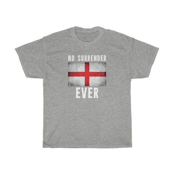 NO SURRENDER EVER TSHIRT