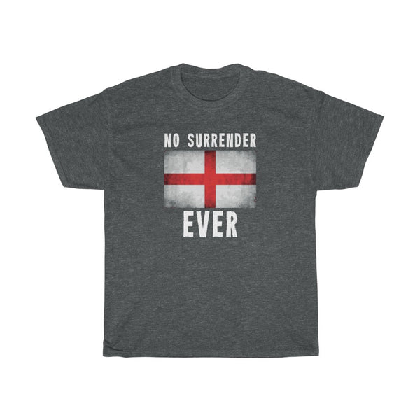 NO SURRENDER EVER TSHIRT