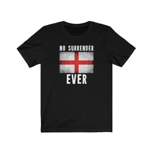 NO SURRENDER EVER TSHIRT