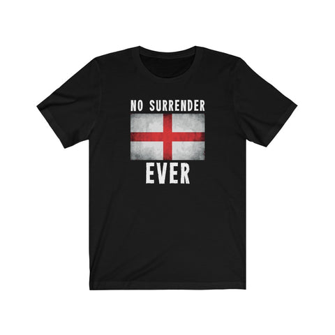 NO SURRENDER EVER TSHIRT