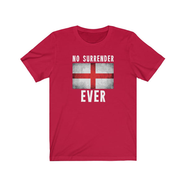 NO SURRENDER EVER TSHIRT