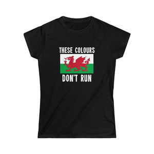 THESE COLOURS DON'T RUN (WELSH) WOMEN'S TSHIRT