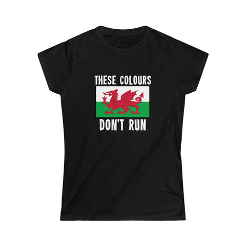 THESE COLOURS DON'T RUN (WELSH) WOMEN'S TSHIRT