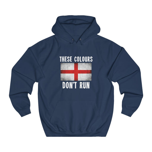 THESE COLOURS DON'T RUN (ENGLISH) HOODIE