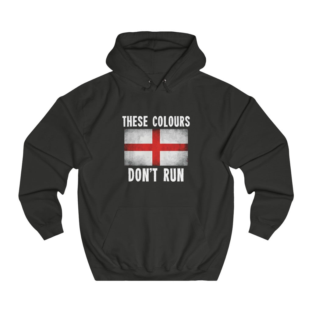 THESE COLOURS DON'T RUN (ENGLISH) HOODIE
