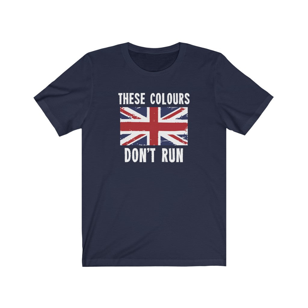 THESE COLOURS DON'T RUN TSHIRT