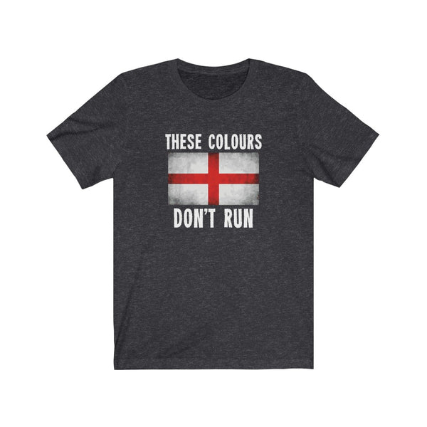 THESE COLOURS DON'T RUN (ENGLISH) TSHIRT