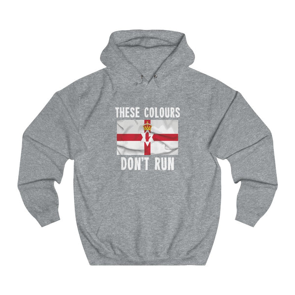 THESE COLOURS DON'T RUN (ULSTER) HOODIE