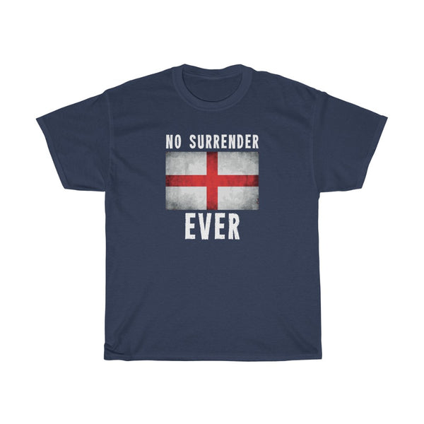 NO SURRENDER EVER TSHIRT